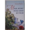 Mine, kuhu süda sind kutsub - Susanna Tamaro