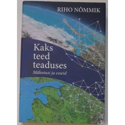 Kaks teed teaduses....