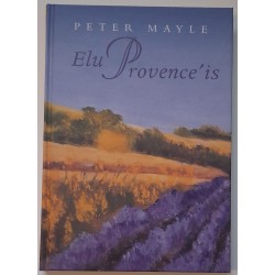 Elu Provence'is - Peter Mayle