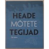 Heade mõtete tegijad - Tiit Lääne