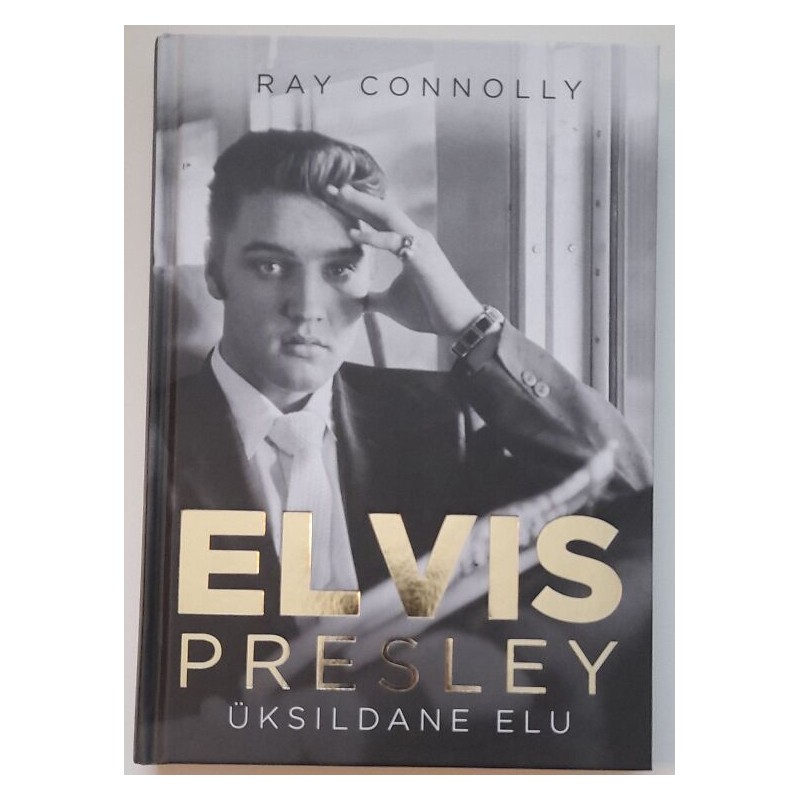 Elvis Presley. Üksildane elu - Ray Connolly