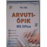 Arvutiõpik. MS Office - Tiit Tilk