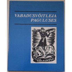 Vabadusvõitleja paguluses....