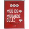 Müü ise või müüakse sulle. Grant Cardone