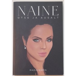 Naine. Otse ja ausalt -...