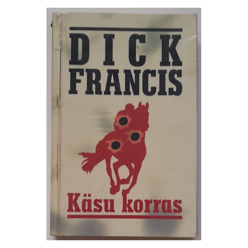 Käsu korras - Dick Francis