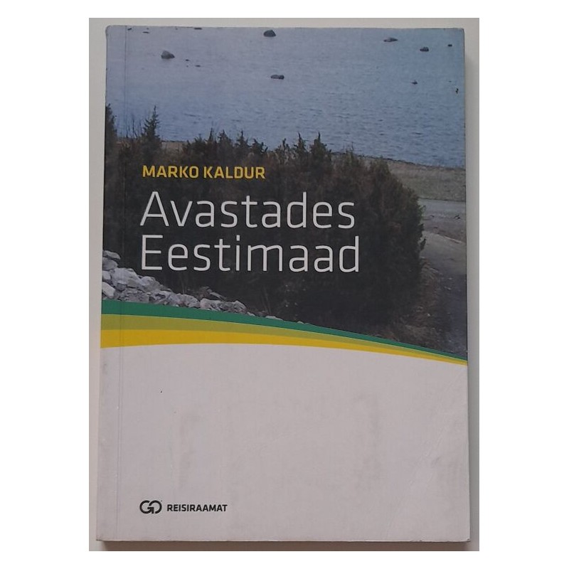 Avastades Eestimaad - Marko Kaldur
