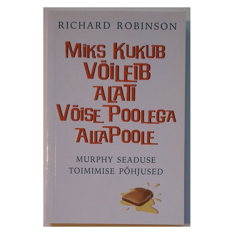 Miks kukub võileib alati võise poolega allapoole