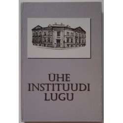 Ühe instituudi lugu