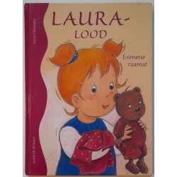 Laura lood. Esimene raamat...