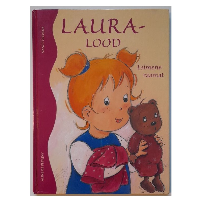 Laura lood. Esimene raamat - Aline de Petigny, Nancy Delvaux