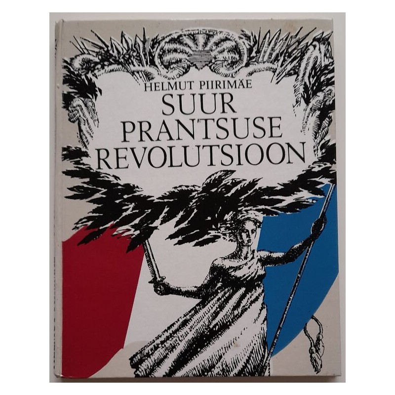 Suur Prantsuse revolutsioon - Helmut Piirimäe