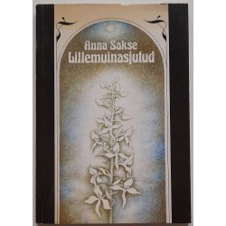 Lillemuinasjutud - Anna Sakse