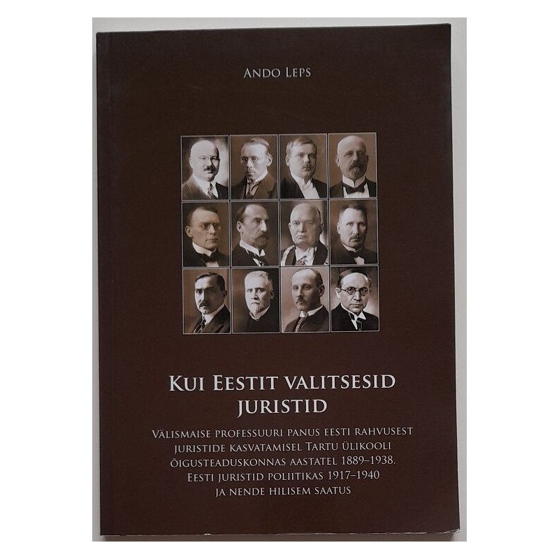 Kui Eestit valitsesid juristid - Ando Leps