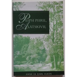 Peipsi piiril, Alatskivil -...