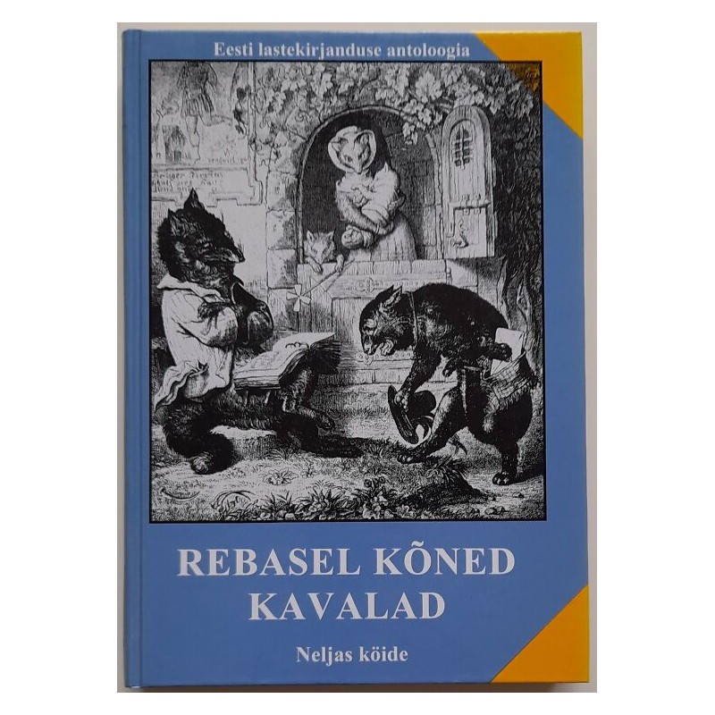 Rebasel kõned kavalad. Neljas köide
