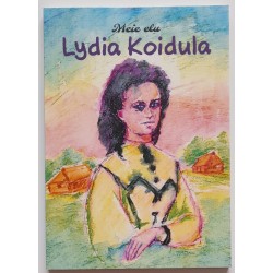 Meie elu. Lydia Koidula -...