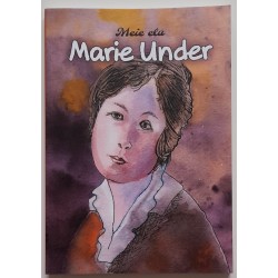 Meie elu. Marie Under -...