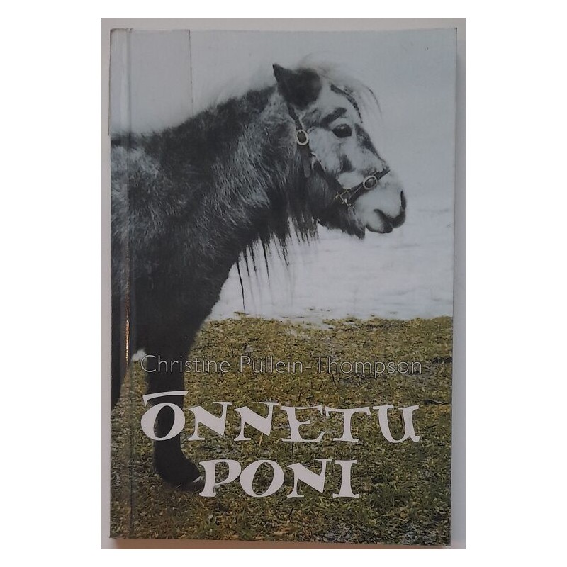 Õnnetu poni - Christine Pullein-Thompson