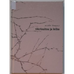 Tikrisuitsu ja leiba -...