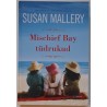 Mischief Bay tüdrukud - Susan Mallery