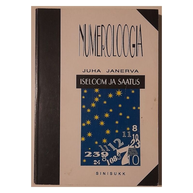 Numeroloogia. Iseloom ja saatus - Juha Janerva