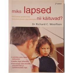 Miks lapsed nii käituvad -...