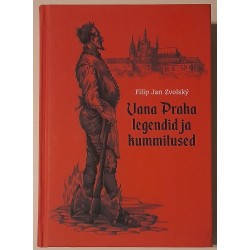 Vana Praha legendid ja...