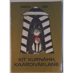 Kit kurnähh, kaardiväelane...