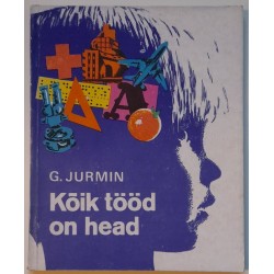 Kõik tööd on head - Georgi...