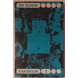 Kaksikliik 2 - Eiv Eloon