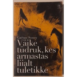 Väike tüdruk, kes armastas...