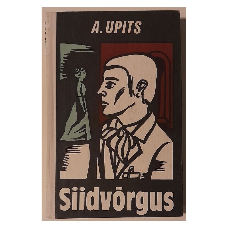 Siidvõrgus - Andrejs Upits