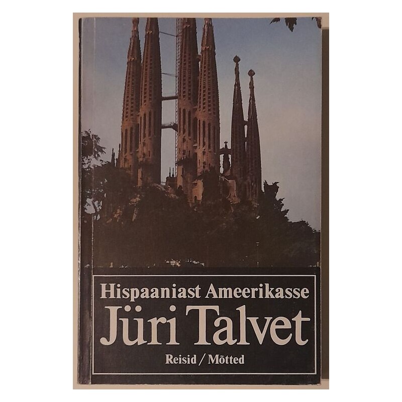 Hispaaniast Ameerikasse - Jüri Talvet