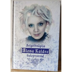 Selgeltnägija Ilona Kaldre...