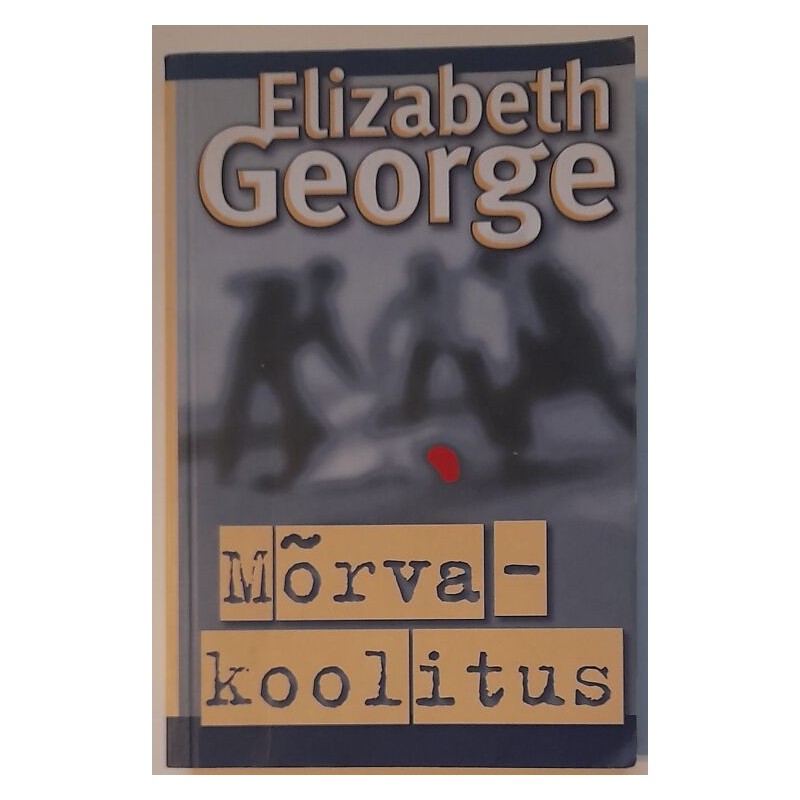 Mõrvakoolitus - Elizabeth George