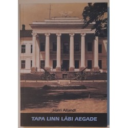 Tapa linn läbi aegade 1 -...