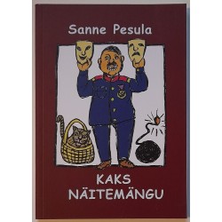 Kaks näitemängu - Sanne Pesula