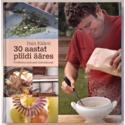 30 aastat pliidi ääres....