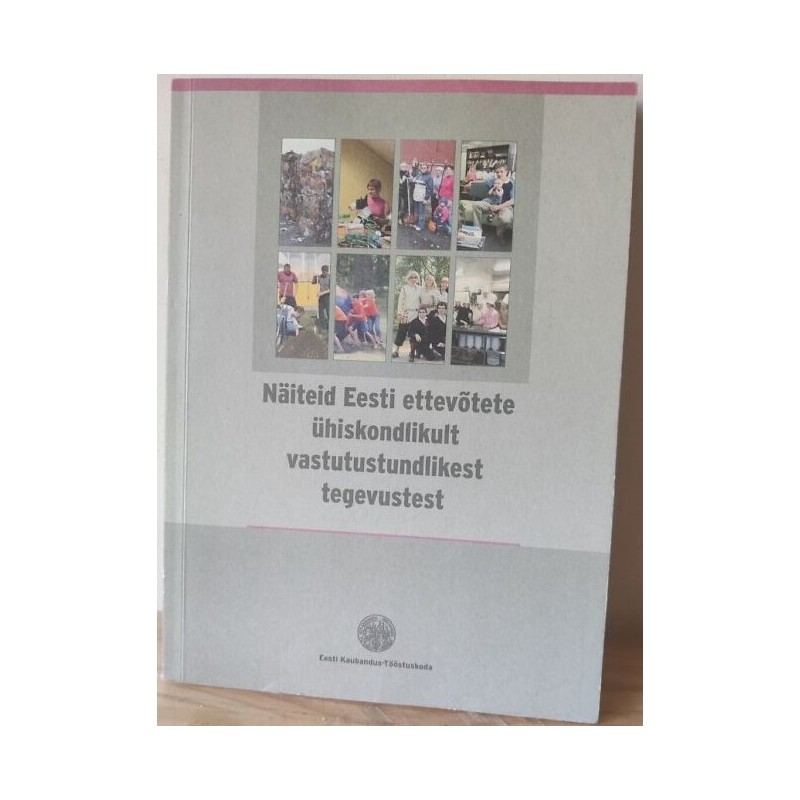 Näiteid Eesti ettevõtete ühiskondlikult vastutustundlikest..