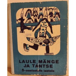 Laule, mänge ja tantse