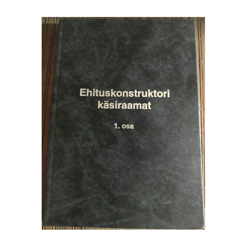 Ehituskonstruktori käsiraamat 1. osa