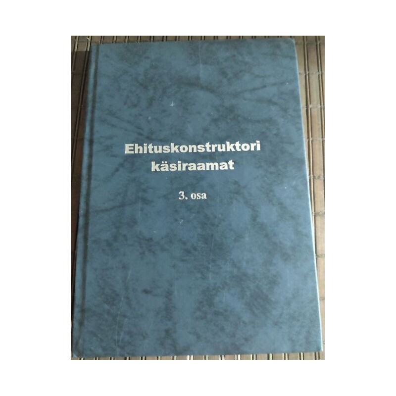 Ehituskonstruktori käsiraamat 3. osa