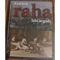 Eestlaste raha läbi aegade