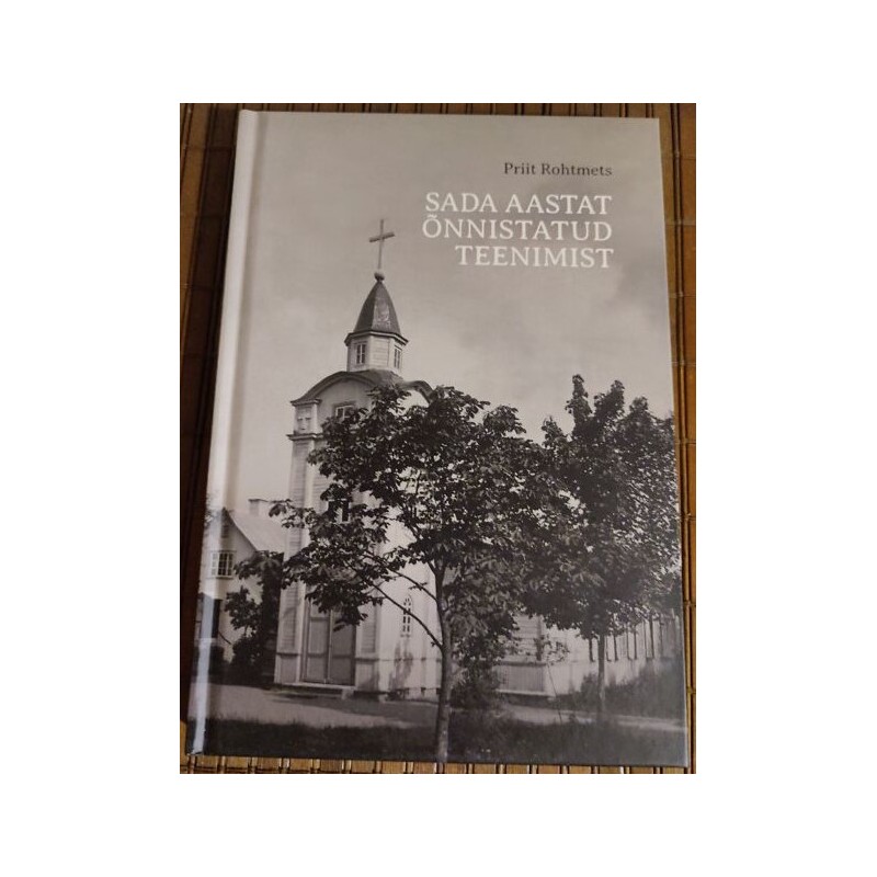 Sada aastat õnnistatud teenimist
