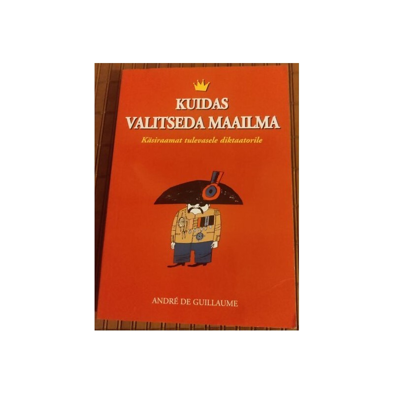 Kuidas valitseda maailma