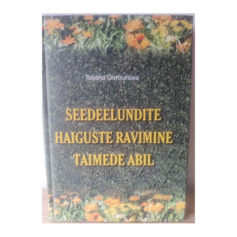 Seedeelundite haiguste ravimine taimede abil