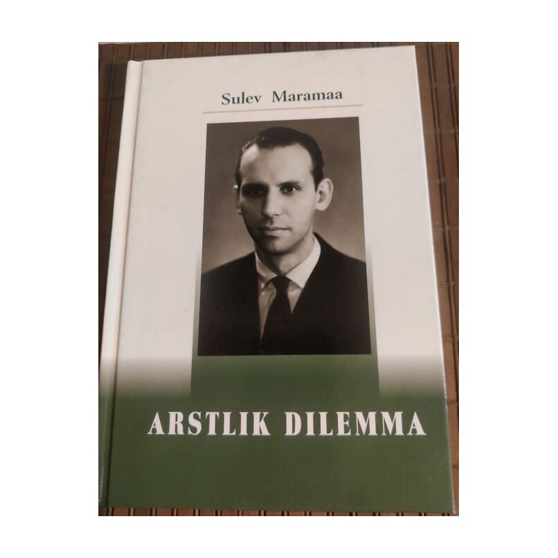Arstlik dilemma
