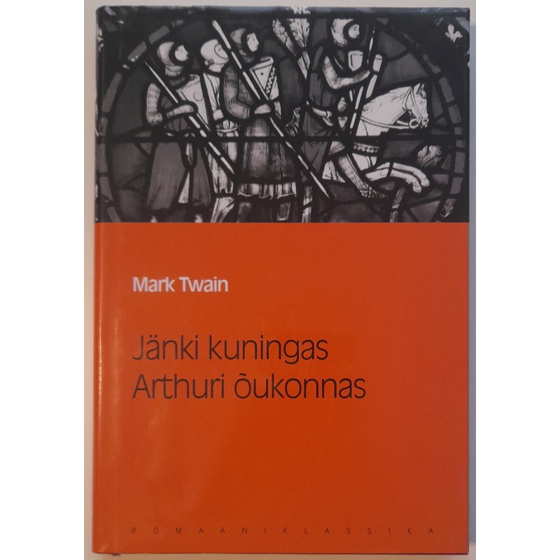 Jänki kuningas Arthuri õukonnas - Mark Twain