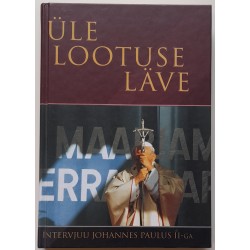 Üle lootuse läve. Intervjuu...
